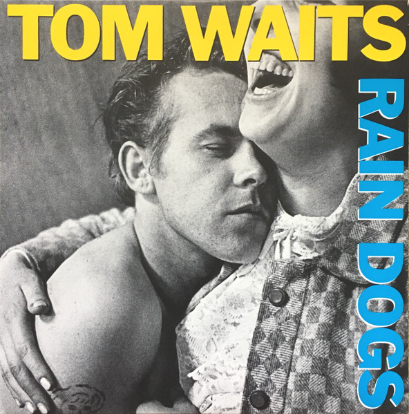 tom waits album titled rain dogs